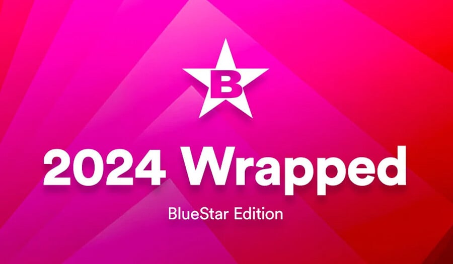 2024 Wrapped - BlueStar Edition